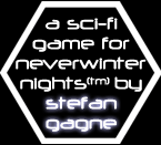 a sci-fi game for neverwinter nights(tm) by stefan gagne